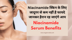 Niacinamide Serum Benefits skincare tips 